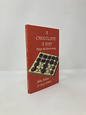 Imagen del vendedor de A Chocolate a Day : Keeps the Doctor Away - The Amazing Benefits of Chocolate a la venta por Southampton Books