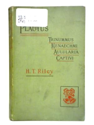 Bild des Verkufers fr Comedies Of Plautus: The Trinummus, Men?Chmi, Aulularia, And Captivi zum Verkauf von World of Rare Books
