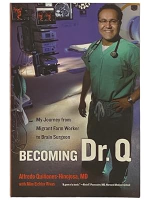 Imagen del vendedor de Becoming Dr. Q: My Journey from Migrant Farm Worker to Brain Surgeon a la venta por Yesterday's Muse, ABAA, ILAB, IOBA