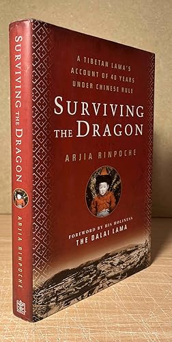 Bild des Verkufers fr Surviving the Dragon_ A Tibetan Lama's Account of 40 Years under Chinese Rule zum Verkauf von San Francisco Book Company