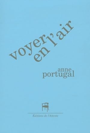 Imagen del vendedor de Voyer en l'air - Anne Portugal a la venta por Book Hmisphres