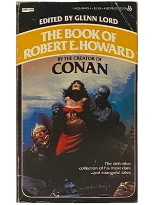 Seller image for The Book of Robert E. Howard for sale by Yesterday's Muse, ABAA, ILAB, IOBA