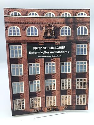 Fritz Schumacher- Reformkultur und Moderne Anlässlich der Ausstellung Fritz Schumacher und Seine ...