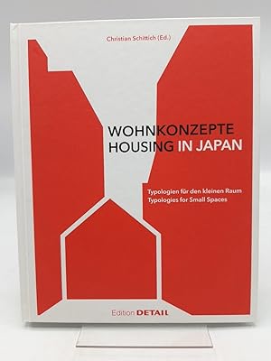 Wohnkonzepte in Japan Typologien für den kleinen Raum = Housing in Japan : typologies for small s...