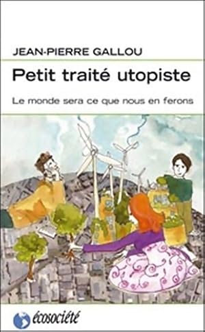 Bild des Verkufers fr Petit trait? utopiste - Jean-Pierre Gallou zum Verkauf von Book Hmisphres