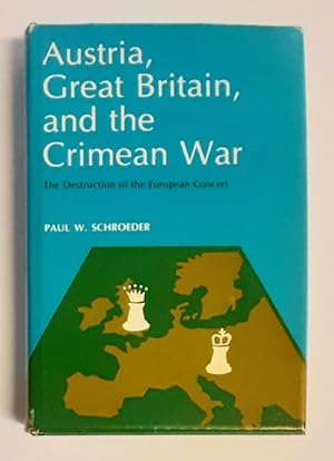 Image du vendeur pour Austria, Great Britain, and the Crimean War. The Destruction of the European Concert. mis en vente par erlesenes  Antiquariat & Buchhandlung