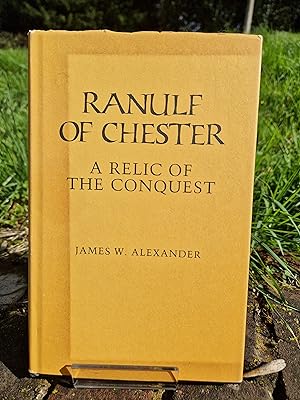 Image du vendeur pour Ranulf of Chester, a Relic of the Conquest mis en vente par Herons' Nest Books