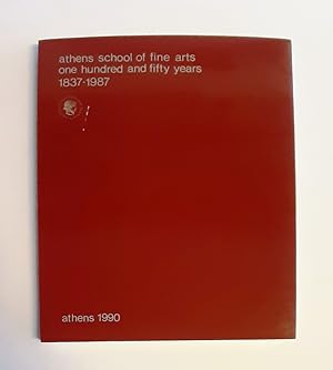 athens school of fine arts. one hundred and fifty years 1837-1987.