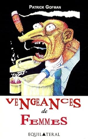 Bild des Verkufers fr Vengeances de femmes - Patrick Gofman zum Verkauf von Book Hmisphres