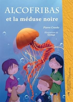 Seller image for Alcofribas et la m?duse noire - Pierre Crooks for sale by Book Hmisphres
