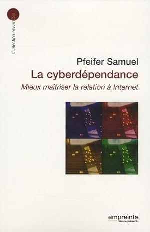 La cyberdependance - Samuel Pfeifer