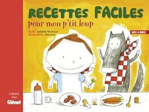 Bild des Verkufers fr Recettes faciles pour mon p'tit loup : D?s 6 mois - Isabelle Nicolazzi zum Verkauf von Book Hmisphres