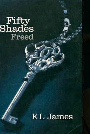 Bild des Verkufers fr Fifty shades freed : The #1 sunday times bestseller - E. L. James zum Verkauf von Book Hmisphres