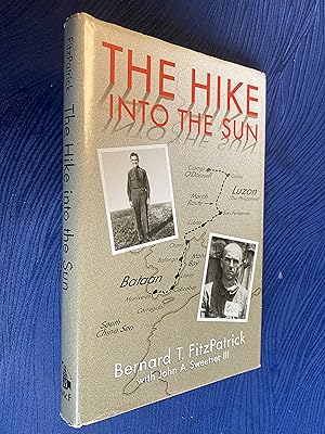 Seller image for The Hike into the Sun: Memoir of an American Soldier Captured on Bataan in 1942 and Imprisoned by the Japanese Until 1945 for sale by Ally Press Center