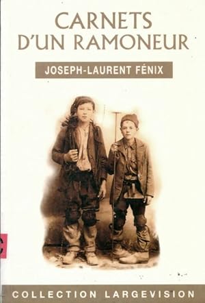 Imagen del vendedor de Carnets d'un ramoneur : Histoire passionnante de la vie d'un petit ramoneur savoyard - Joseph-Laurent F?nix a la venta por Book Hmisphres