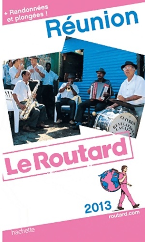 Guide du Routard R?union 2013 - Collectif