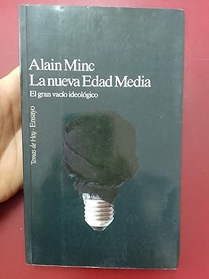 La nueva Edad Media. El gran vacío ideológico