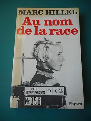 Seller image for Au nom de la race (Lebensborn) for sale by Frederic Delbos