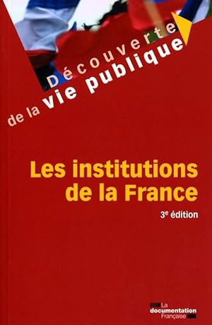 Bild des Verkufers fr Les institutions de la France - 3e ?dition - Edward Arkwright zum Verkauf von Book Hmisphres