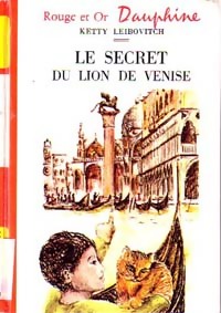 Seller image for Le secret du lion de Venise - Ketty Leibovitch for sale by Book Hmisphres