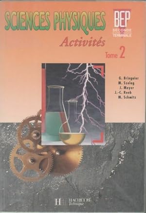 Image du vendeur pour Sciences physiques Activit?s Tome II BEP Seconde professionnelle Terminale - Georges Bringuier mis en vente par Book Hmisphres