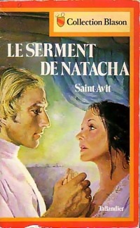 Image du vendeur pour Le serment de Natacha - Saint-Avit mis en vente par Book Hmisphres