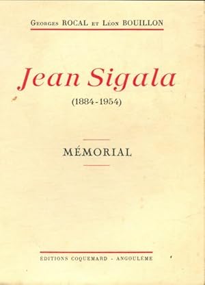 Imagen del vendedor de Jean Sigala 1884-1954 : M?morial. - Georges Rocal a la venta por Book Hmisphres