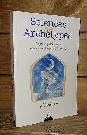 Imagen del vendedor de SCIENCES & ARCHETYPES : Fragments philosophiques pour renchantement du monde. Hommage au professeur Gilbert Durand a la venta por Planet's books