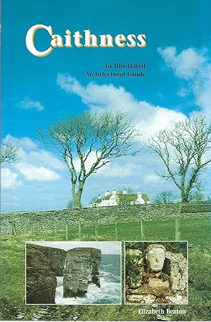 Seller image for Caithness: An Illustrated Architectural Guide for sale by Deeside Books