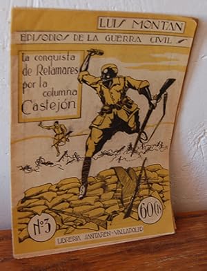 Imagen del vendedor de EPISODIOS DE LA GUERRA CIVIL. N 3 La conquista de Retamares por la columna Castejn. a la venta por EL RINCN ESCRITO