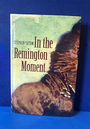 Immagine del venditore per In the Remington Moment venduto da Smythe Books LLC