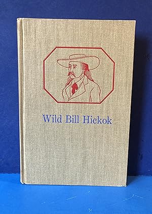Image du vendeur pour Wild Bill Hickok mis en vente par Smythe Books LLC