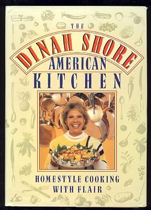 The Dinah Shore American Kitchen: Homestyle Cooking With Flair
