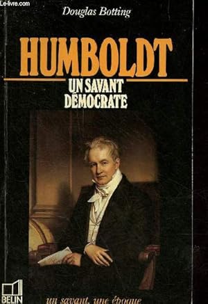 Image du vendeur pour Humboldt 1769-1859 un savant dmocrate - Collection un savant, une poque. mis en vente par Le-Livre