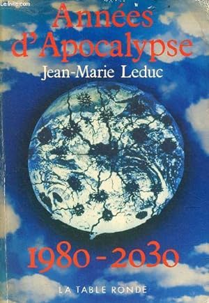 Bild des Verkufers fr Annes d'apocalypse 1980-2030 - ddicace de l'auteur. zum Verkauf von Le-Livre