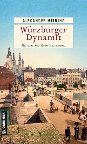 Bild des Verkufers fr Wrzburger Dynamit : Historischer Kriminalroman zum Verkauf von Smartbuy