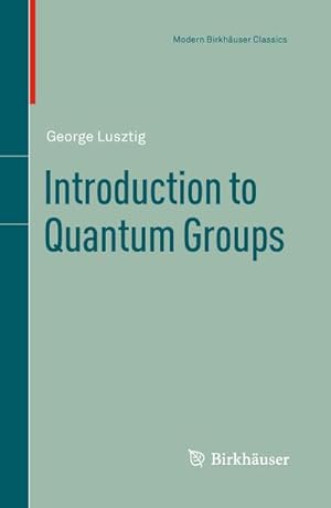Seller image for Introduction to Quantum Groups for sale by BuchWeltWeit Ludwig Meier e.K.
