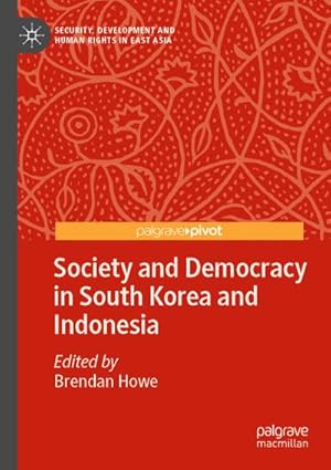 Immagine del venditore per Society and Democracy in South Korea and Indonesia venduto da BuchWeltWeit Ludwig Meier e.K.