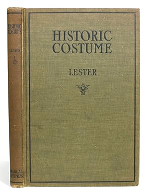 Seller image for Historic Costume: A Resume of the Characteristic Types of Costume from the Most Remote Times to the Present Day for sale by Minotavros Books,    ABAC    ILAB