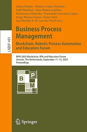 Bild des Verkufers fr Business Process Management: Blockchain, Robotic Process Automation, and Educators Forum zum Verkauf von moluna