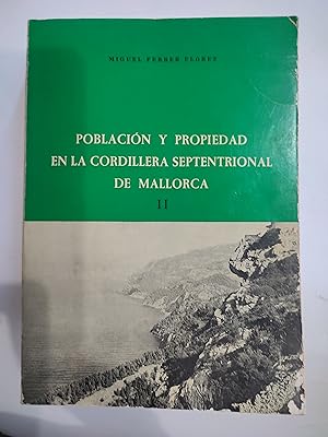 Imagen del vendedor de Poblacin y propiedad en la cordillera septentrional de Mallorca. Tomo II. a la venta por TURCLUB LLIBRES I OBRES