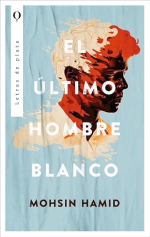 Seller image for El ltimo hombre blanco/ The Last White Man -Language: Spanish for sale by GreatBookPrices