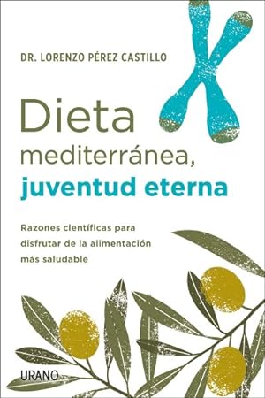 Imagen del vendedor de Dieta mediterrnea, juventud eterna/ Mediterranean Diet, Eternal Youth -Language: Spanish a la venta por GreatBookPrices