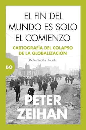 Seller image for El fin del mundo es solo el comienzo/ The End of the World Is Just the Beginning -Language: Spanish for sale by GreatBookPrices