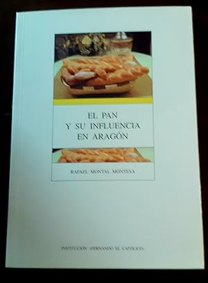 Imagen del vendedor de El pan y su influencia en Aragn a la venta por Librera Pramo