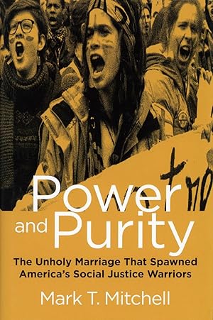 Immagine del venditore per Power and Purity: The Unholy Marriage That Spawned America's Social Justice Warriors venduto da The Anthropologists Closet