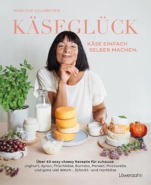 Bild des Verkufers fr Kseglck : Kse einfach selber machen. ber 40 easy cheesy Rezepte fr zuhause: Joghurt, Ayran, Frischkse, Burrata, Paneer, Mozzarella und ganz viel Weich-, Schnitt- und Hartkse zum Verkauf von AHA-BUCH GmbH