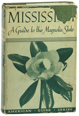 Mississippi: A Guide to the Magnolia State