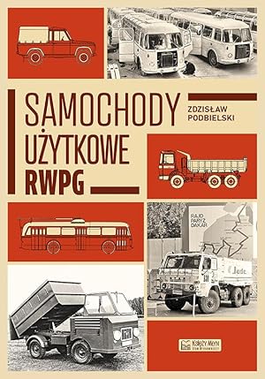 UTILITY VEHICLES OF THE EASTERN BLOC (SAMOCHODY UZYTKOWE RWPG)