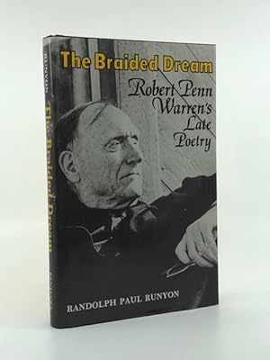 Seller image for The Braided Dream: Robert Penn Warren s Late Poetry for sale by Heaven Haven Books